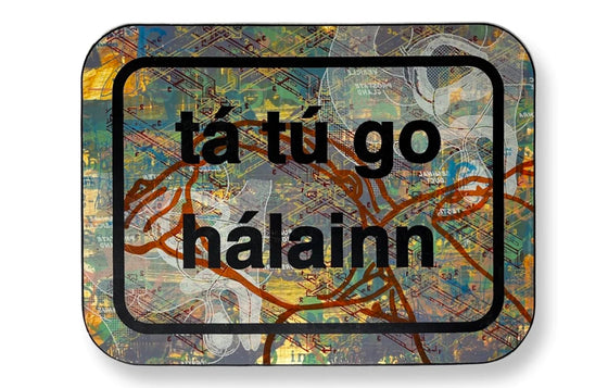 Ta Tu Go Halainn [No.5] by Lloyd Patterson