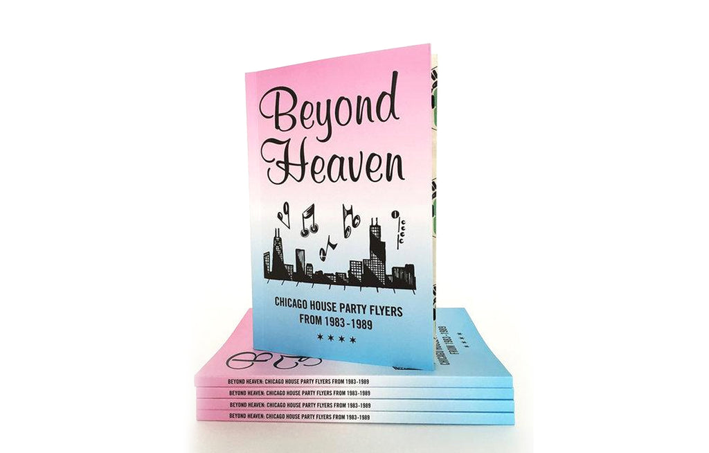 Beyond Heaven Chicago House Party Flyers