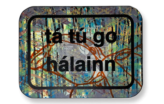 Ta Tu Go Halainn [No.4] by Lloyd Patterson